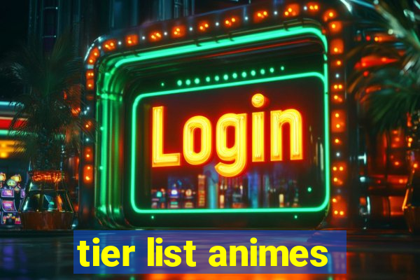 tier list animes